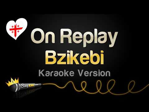 Bzikebi - On Replay (Karaoke Version) thumbnail