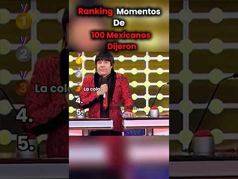 Ranking momentos de 100 Mexicanos Dijeron thumbnail