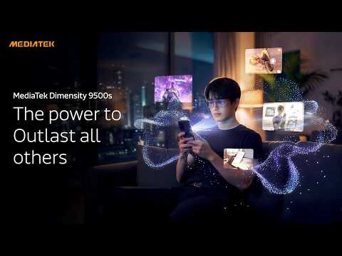 MediaTek Dimensity 9500s - The Power To Outlast All Others thumbnail