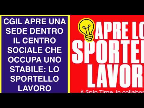 CGIL APRE UNA SEDE DENTRO IL CENTRO SOCIALE CHE OCCUPA UNO STABILE: LO SPORTELLO LAVORO thumbnail
