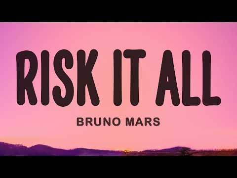 Bruno Mars - Risk It All thumbnail