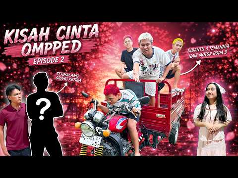 KISAH CINTA OMPED EPISODE 2 thumbnail