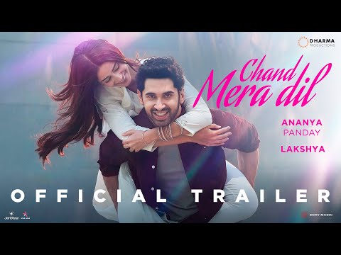 CHAND MERA DIL - OFFICIAL TRAILER | Ananya Panday & Lakshya | Vivek Soni | In cinemas 22nd May thumbnail