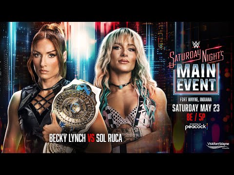 Becky Lynch vs. Sol Ruca: Saturday Night’s Main Event Hype Package thumbnail