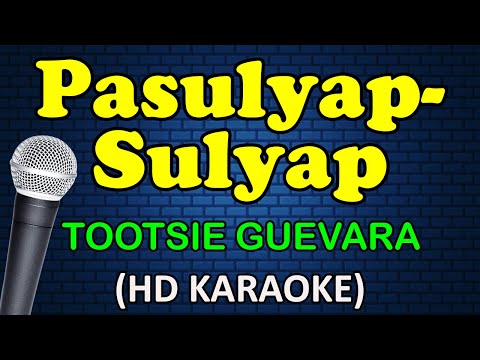 PASULYAP SULYAP - Tootsie Guevara (HD Karaoke) thumbnail
