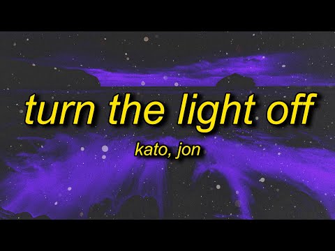 Kato - Turn The Lights Off (Lyrics) ft. Jon thumbnail