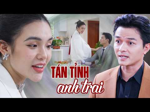 Phim Việt Nam 2026 | TÁN TỈNH ANH TRAI | Phim Truyện Việt Nam Hay Mới Nhất 2026 thumbnail