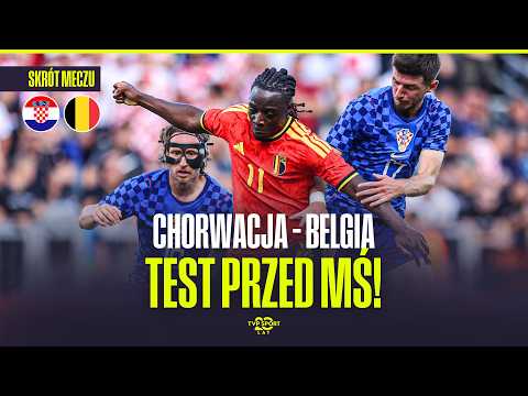 SKRÓT: CHORWACJA - BELGIA. TEST PRZED MUNDIALEM, PLEJADA GWIAZD NA BOISKU! thumbnail