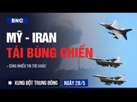 Xung đột Trung Đông 28/5: Mỹ tấn công phá nát cơ sở quân sự Iran | Oman lọt danh sách nóng của Trump thumbnail