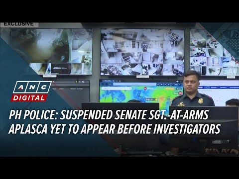 PH police: Suspended Senate Sgt.-at-Arms Aplasca yet to appear before investigators | ANC thumbnail