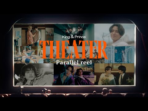 King & Prince 「Theater」MV Parallel reel thumbnail