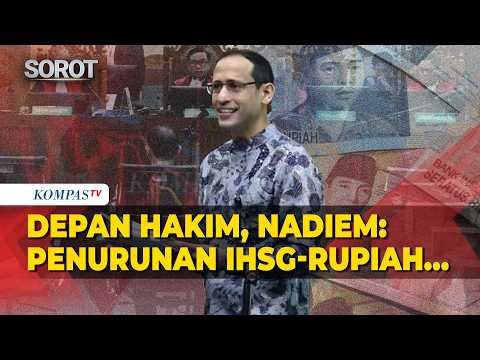 Depan Hakim, Nadiem Singgung IHSG-Rupiah Anjlok saat Sidang Pleidoi Kasus Korupsi Chromebook thumbnail