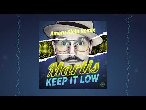 Martis - Keep It Low (Amaru Klein Remix) thumbnail