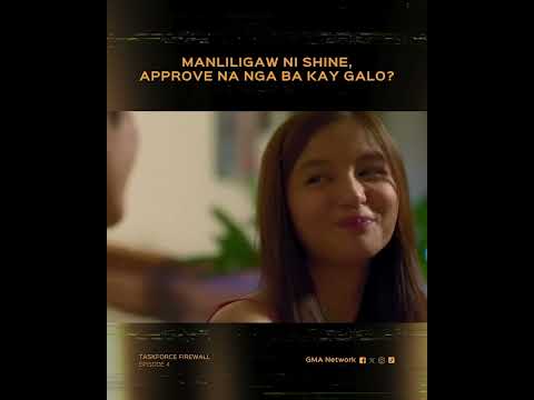 Taskforce Firewall: Manliligaw ni Shine, approve na nga ba kay Galo? | Episode 4 thumbnail
