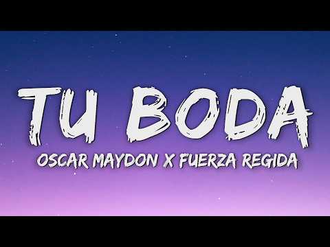 Oscar Maydon x Fuerza Regida - Tu Boda (Letra/Lyrics) thumbnail