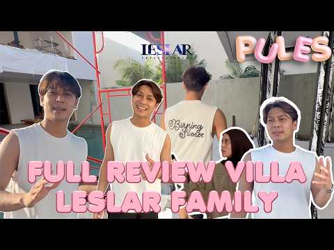 PULES :   VILLA TOUR LESLAR FAMILY, BELUM JADI TAPI UDAH KELIATAN MEWAH?! thumbnail