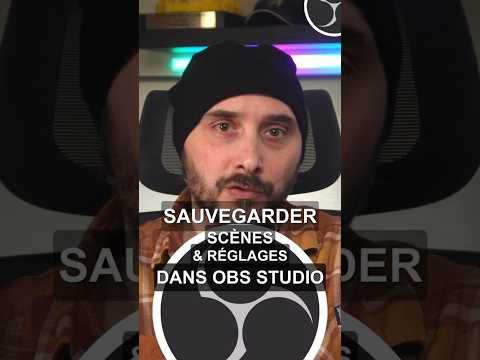 Sauvegarder Scènes et Réglages dans OBS Studio ? thumbnail