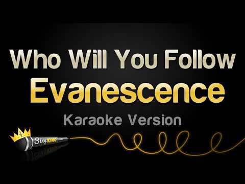 Evanescence - Who Will You Follow (Karaoke Version) thumbnail