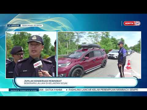 30 MEI 2026 - BERITA TGH HARI - JUMLAH KENDERAAN MENINGKAT: BEBERAPA LALUAN DI KELANTAN SESAK thumbnail