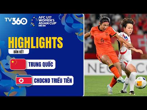 HIGHLIGHTS TRUNG QUỐC - CHDCND TRIỀU TIÊN: ĐỈNH CAO CƠN MƯA BÀN THẮNG | AFC U17 WOMEN ASIAN CUP 2026 thumbnail