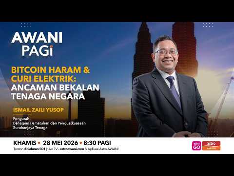 [LANGSUNG] #AWANIpagi | Bitcoin Haram & Curi Elektrik Ancam Bekalan Tenaga Negara | 28 Mei 2026 thumbnail