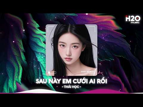 Sau Này Em Cưới Ai Rồi Remix, Sau Này Em Cưới Ai Rồi Bỏ Lại Anh Bơ Vơ Lẻ Loi🎼Nhạc Remix TikTok 2026 thumbnail