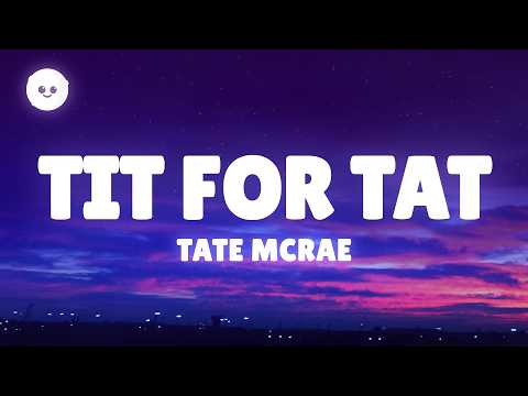 Tate McRae - TIT FOR TAT (Lyrics) thumbnail