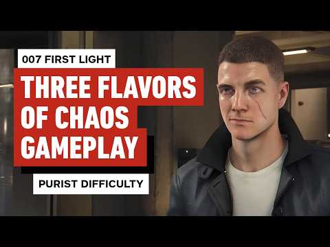 007 First Light - Three Flavors of Chaos Gameplay (Purist Difficulty) thumbnail