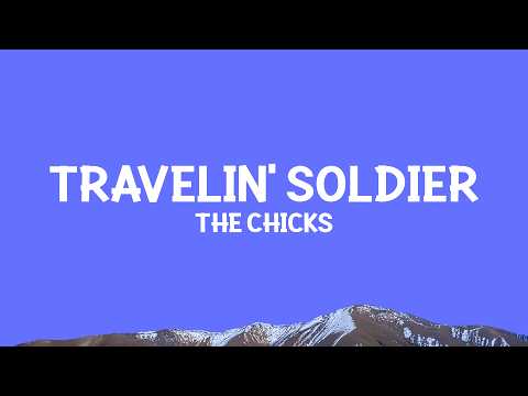 The Chicks - Travelin' Soldier (Lyrics) thumbnail