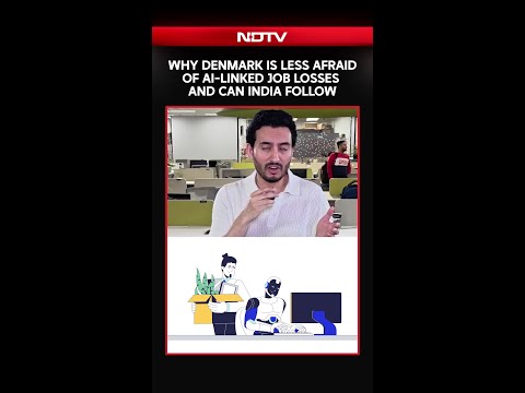 Why Denmark Is Less Afraid Of AI-Linked Job Losses And Can India Follow thumbnail