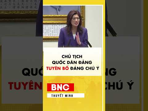 Chủ tịch Quốc dân đảng tuyên bố đáng chú ý thumbnail