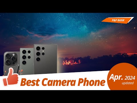 Best Camera Phone 2024 | P&P RANK | April 2024 update thumbnail