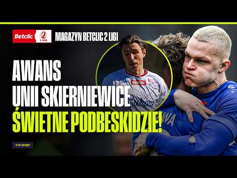 MAGAZYN BETCLIC 2 LIGI: AWANS UNII, ŚWIETNE PODBESKIDZIE. PIĘKNE GOLE! PO 32. KOLEJCE thumbnail