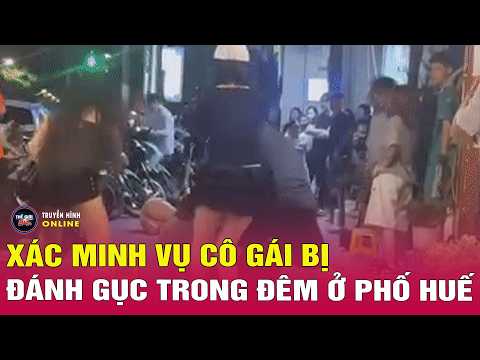 Tin tức 24h mới nhất 16/5/2026 | Xác minh vụ hỗn chiến khiến cô gái bị đánh gục trong đêm ở Hà Nội thumbnail