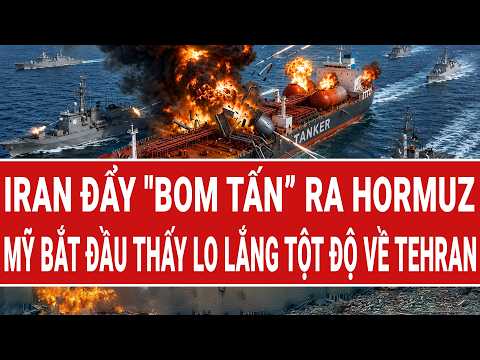 Điểm nóng thế giới: Iran đẩy "bom tấn” ra Hormuz; Mỹ bắt đầu thấy lo lắng tột độ về Tehran? thumbnail