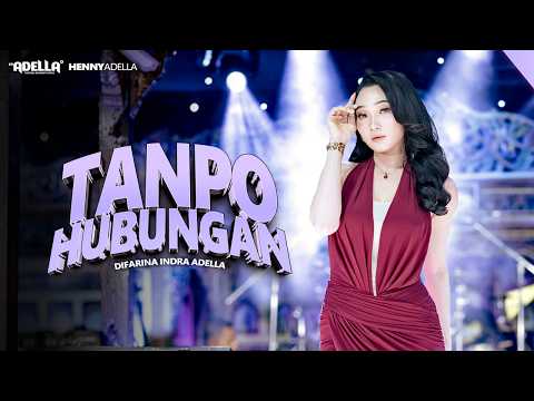 TANPO HUBUNGAN - Difarina Indra Adella - OM ADELLA thumbnail