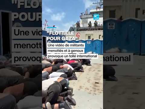 "Flottille pour Gaza" : une vidéo de militants menottés et à genoux provoque un tollé international thumbnail
