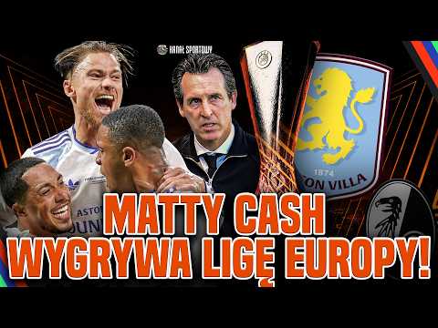MATTY CASH WYGRAŁ LIGĘ EUROPY, ASTON VILLA POKONAŁA FREIBURG! OGLĄDAMY Z OLIWIEREM ZYCHEM! thumbnail