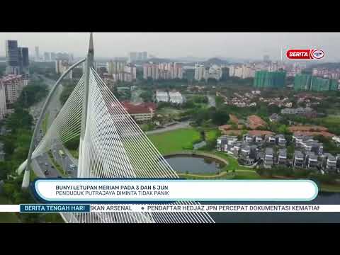 31 MEI 2026 - BTH- BUNYI LETUPAN MERIAM PADA 3 DAN 5 JUN PENDUDUK PUTRAJAYA DIMINTA TIDAK PANIK thumbnail