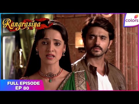 Rangrasiya | Full Episode Ep. 80 | Parvati proves Rudra's innocence | Colors TV thumbnail