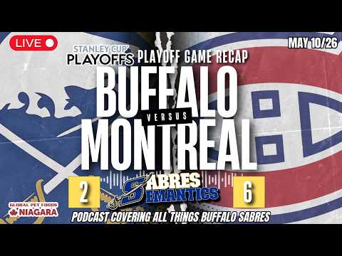 LIVE Buffalo Sabres Playoff Game 3 Recap & Reactions @ MTL - Sabres Semantics thumbnail