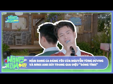 Hàng Xóm Mới - Hello Neighbors! | Nguyễn Tùng Dương và Ninh Anh Bùi trong giai điệu "Sóng Tình" thumbnail