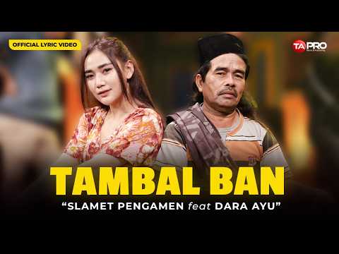 TAMBAL BAN - Mak Jedor Mak Jedor - Slamet Pengamen Feat Dara Ayu | Official Lyric Video thumbnail