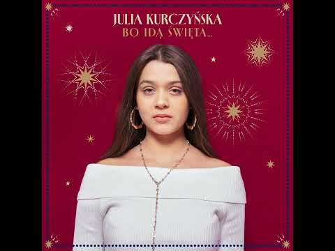Julia Kurczyńska – Bo idą święta... thumbnail