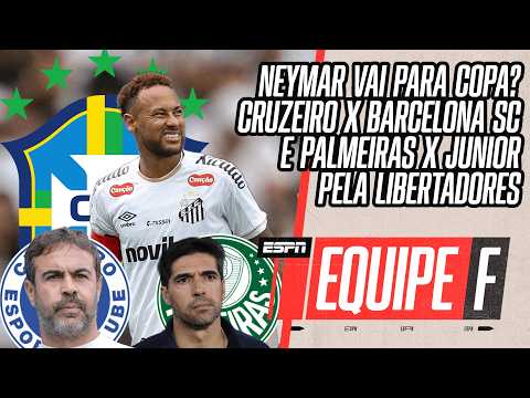 AO VIVO: NOVA LESÃO DE NEYMAR, CRUZEIRO X BARCELONA SC, PALMEIRAS X JUNIOR E MAIS | EQUIPE F thumbnail
