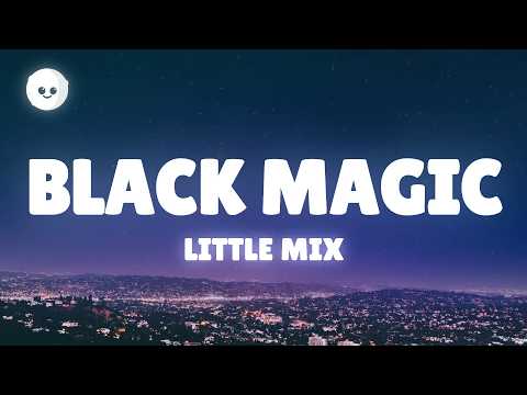 Little Mix - Black Magic (Lyrics) thumbnail