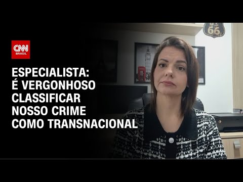 Classificação de crime como transnacional é vergonha, diz especialista sobre PCC e CV | AGORA CNN thumbnail
