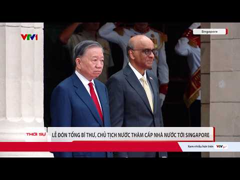 Lễ đón Tổng Bí thư, Chủ tịch nước Tô Lâm thăm cấp Nhà nước tới Singapore | VTV24 thumbnail