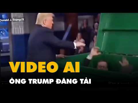 Ông Trump đăng video AI ném người dẫn chương trình vào thùng rác, rồi nhảy múa thumbnail