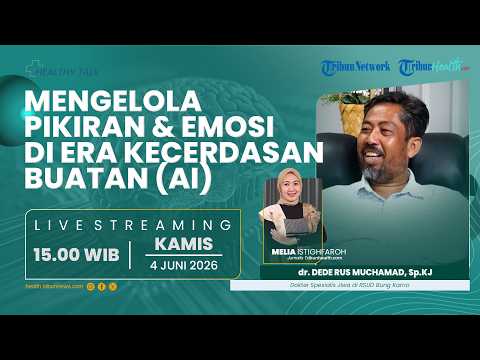 🔴HEALTHY TALK: Mengelola Pikiran dan Emosi di Era Kecerdasan Buatan thumbnail
